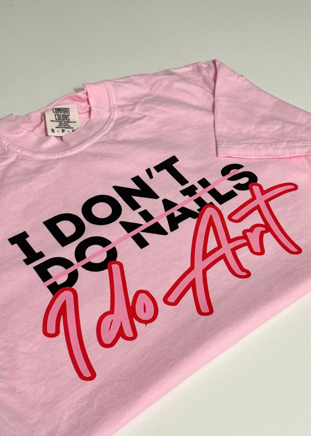 I Don’t Do Nails I do Art T-Shirt